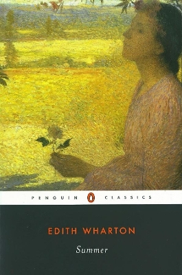 PENGUIN MODERN CLASSICS : SUMMER - EDITH WHARTON-ELIZABETH A