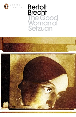 PENGUIN MODERN CLASSICS : THE GOOD WOMAN OF SETZUAN - BERTOL