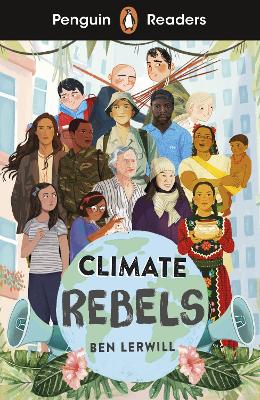 Penguin Readers Level 2: Climate Rebels - Lerwill Ben