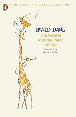 THE GIRAFFE AND THE PELLY AND ME PB - ROALD DAHL-QUENTIN BLA