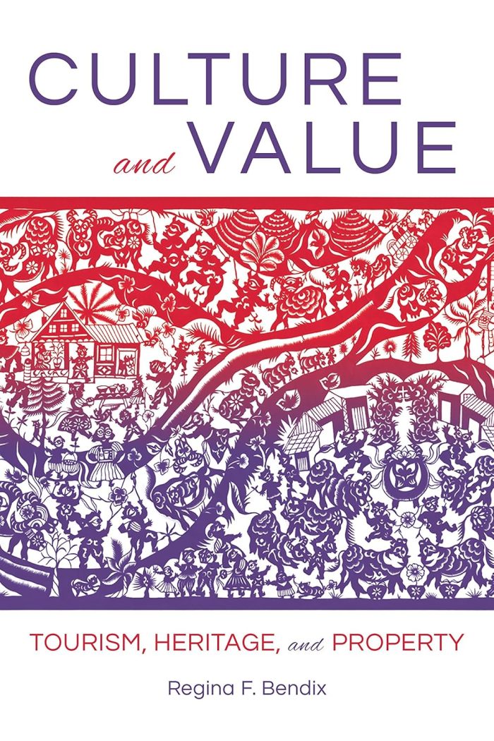 Culture and Value: Tourism, Heritage, and Property Culture and Value: Tourism, Heritage, and Property
