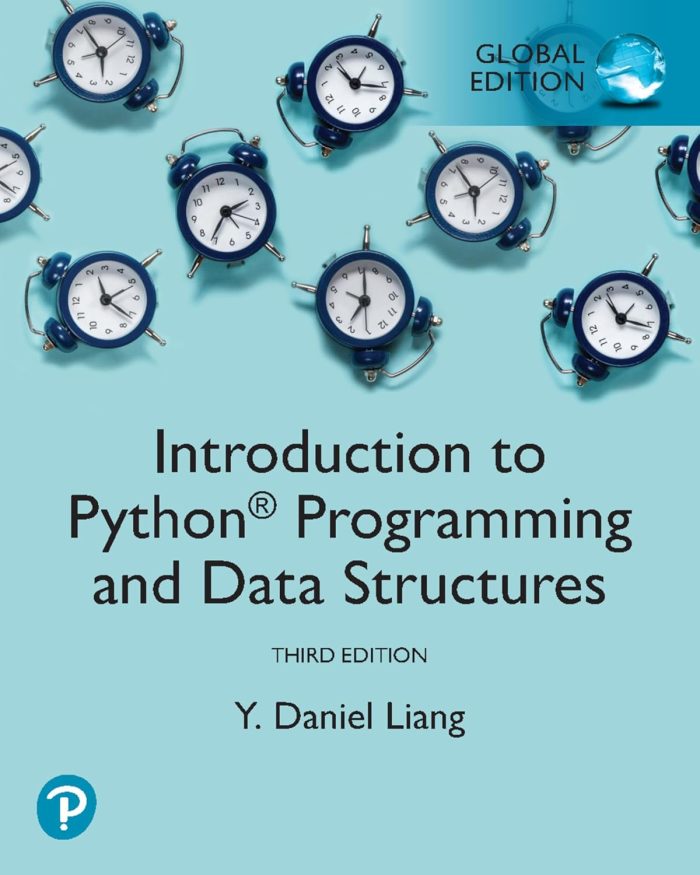 Introduction to Python Programming and Data Structures, Global Edition Introduction to Python Programming and Data Structures, Global Edition