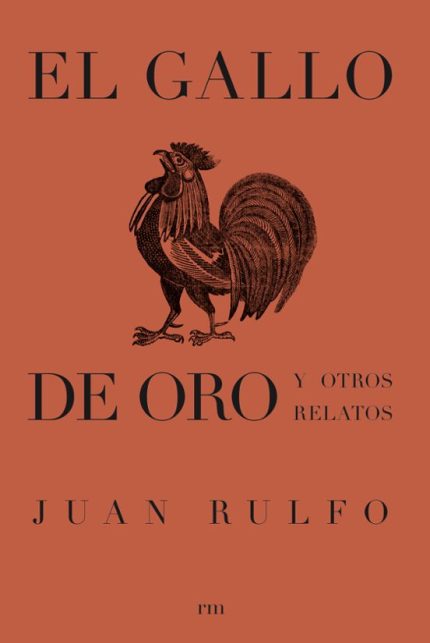 El Gallo de Oro y Otros Relatos