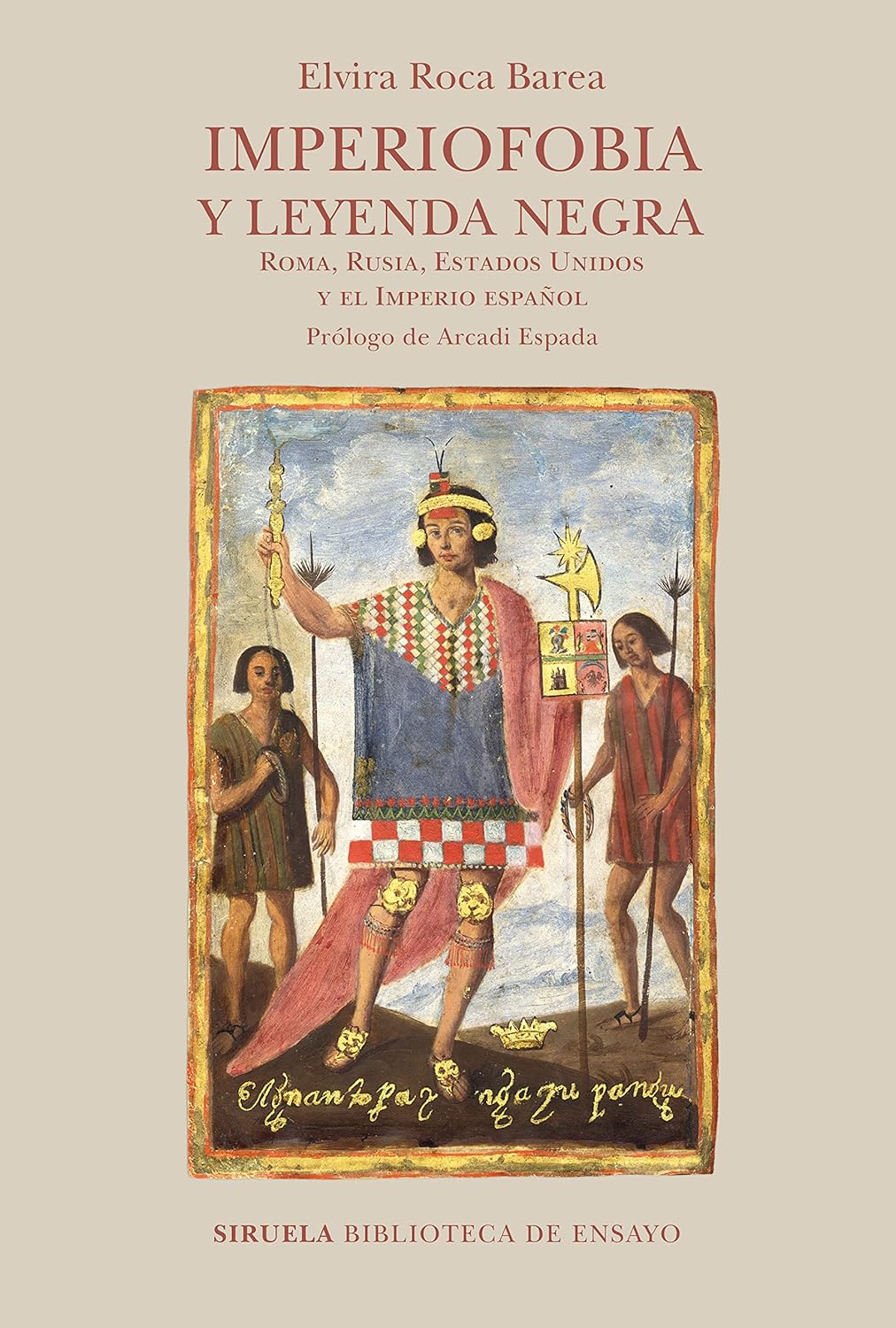 Imperiofobia y leyenda negra Roma, Rusia, Estados Unidos y el Imperio espanol