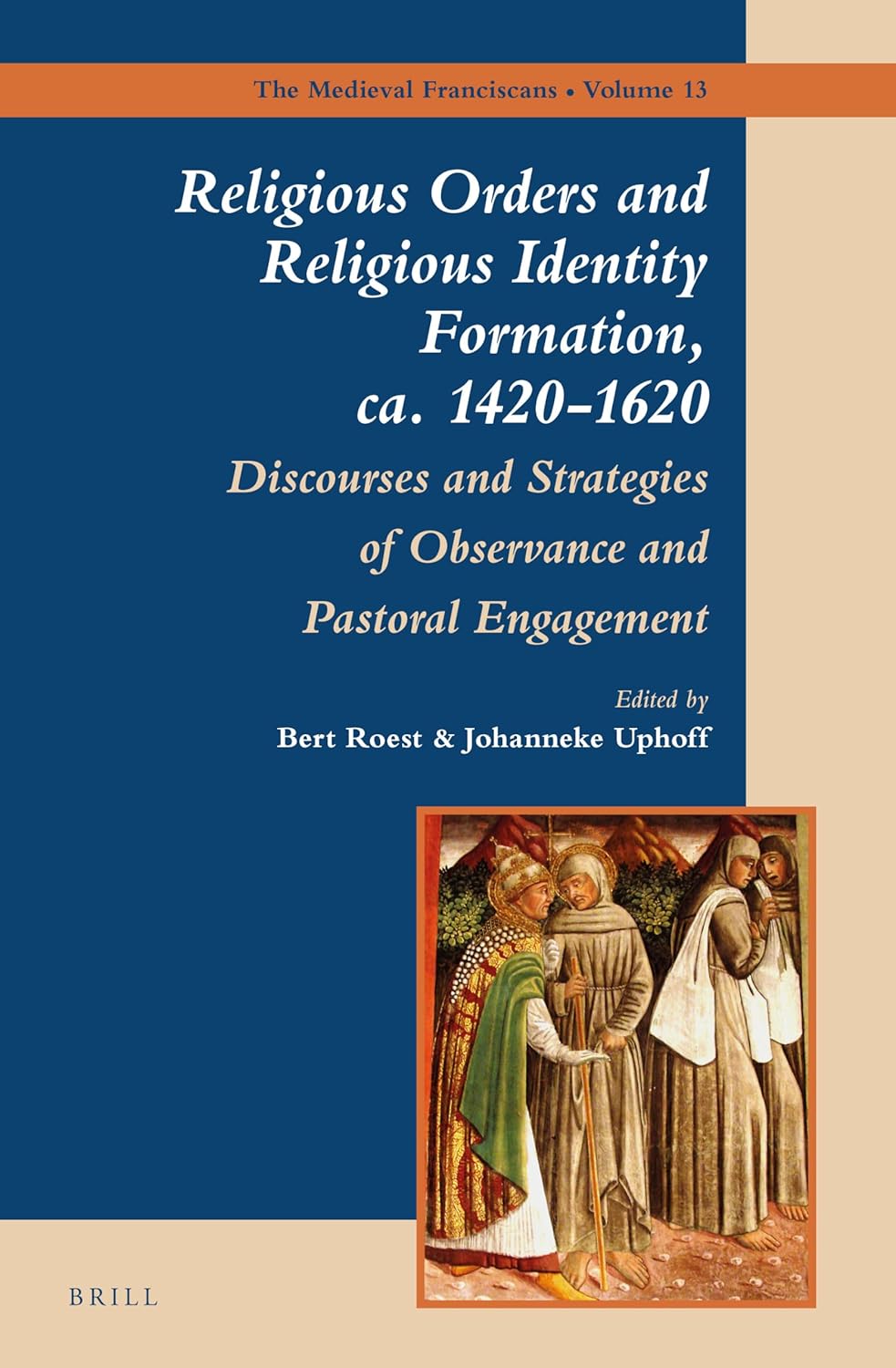 Religious Orders and Religious Identity Formation, Ca. 1420-1620