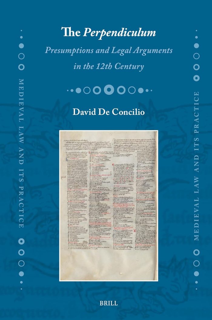 The Perpendiculum: Presumptions and Legal Arguments in the 12th Century The Perpendiculum: Presumptions and Legal Arguments in the 12th Century