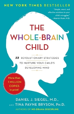 THE WHOLE-BRAIN CHILD - DANIEL J. SIEGEL M.D.  TINA PAYNE BR