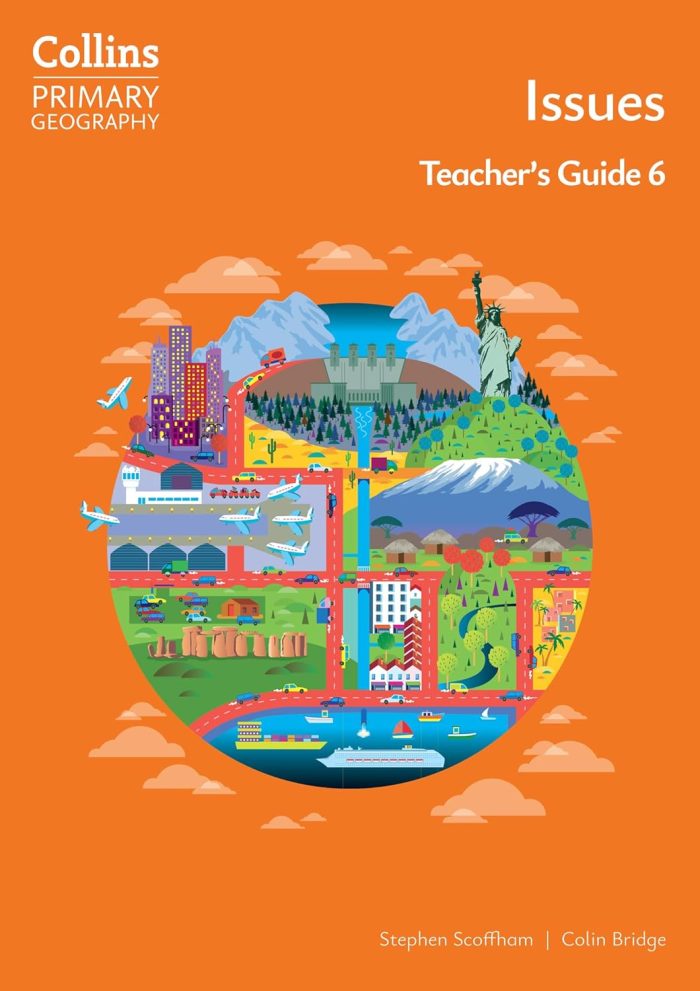 Collins Primary Geography Issues Teacher's Guide Year 6 Collins Primary Geography Issues Teacher's Guide Year 6