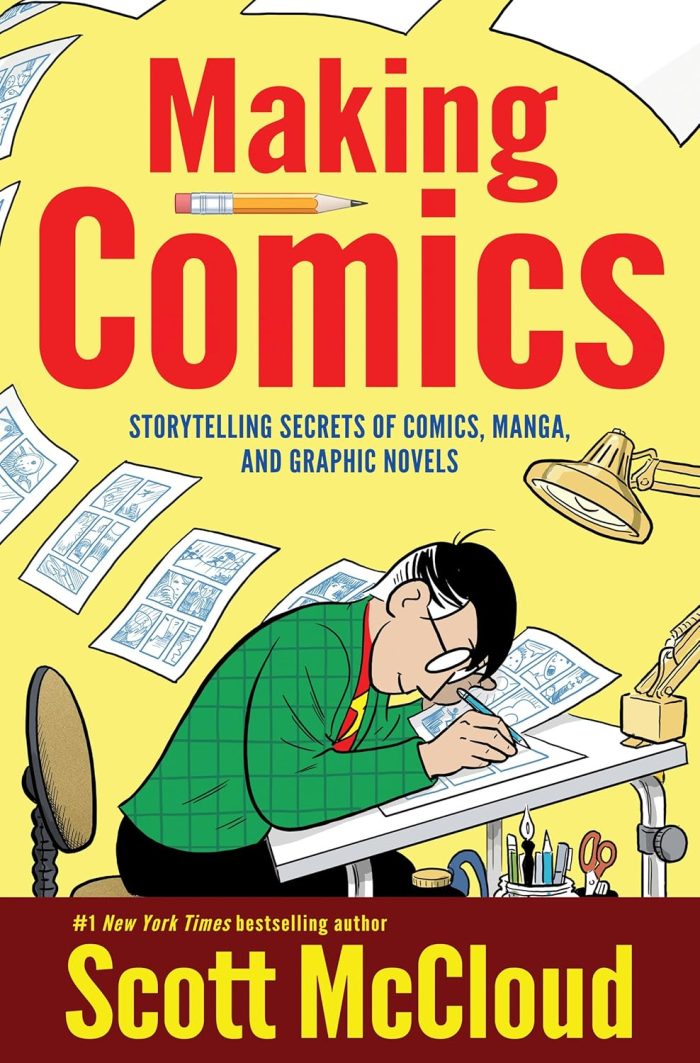 Making Comics: Storytelling Secrets of Comics, Manga and Graphic Novels Making Comics: Storytelling Secrets of Comics, Manga and Graphic Novels