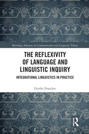 The Reflexivity of Language and Linguistic Inquiry Integrational Linguistics in Practice