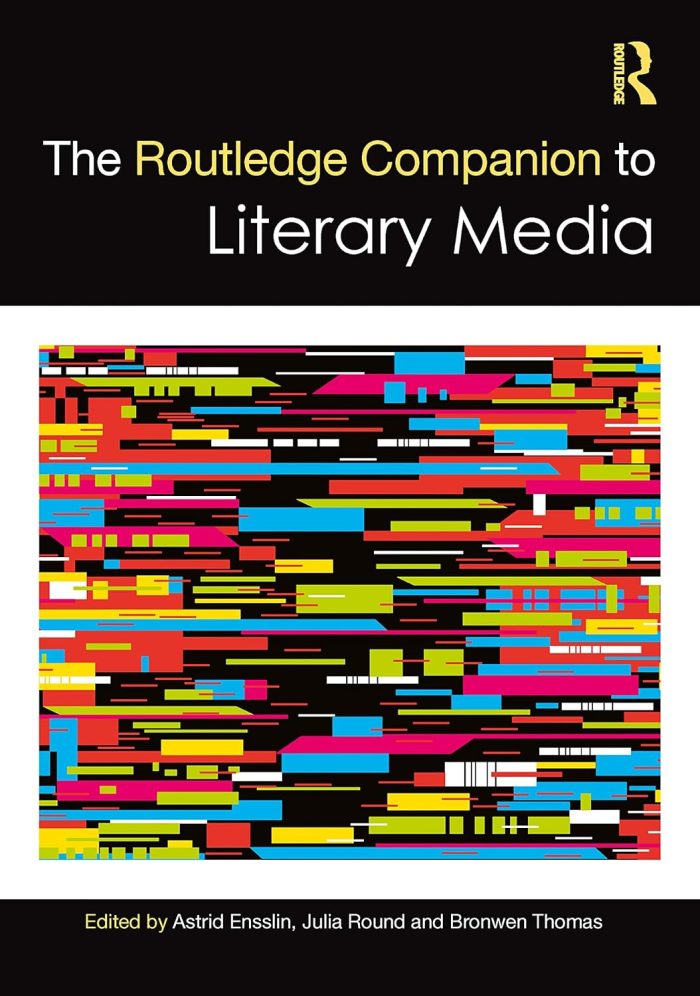 The Routledge Companion to Literary Media The Routledge Companion to Literary Media