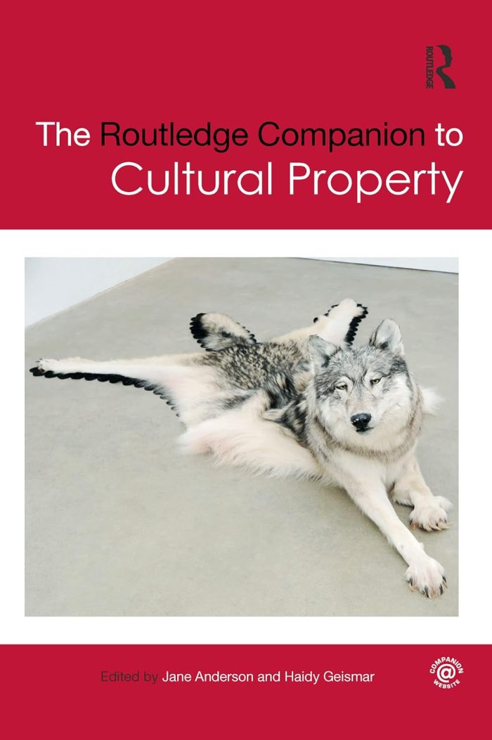 The Routledge Companion to Cultural Property The Routledge Companion to Cultural Property