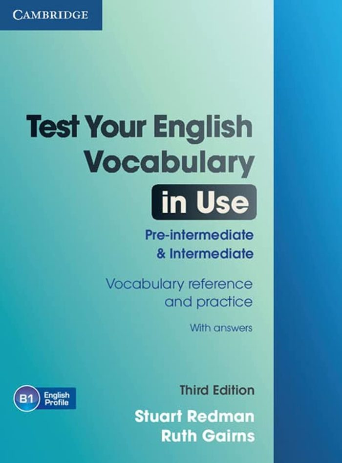 Test Your English Vocabulary in Use Pre-intermediate and Intermediate with Answers Test Your English Vocabulary in Use Pre-intermediate and Intermediate with Answers