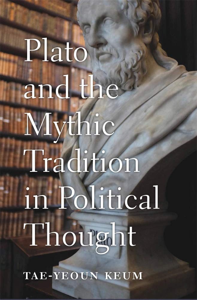 Plato and the Mythic Tradition in Political Thought (hardcover)