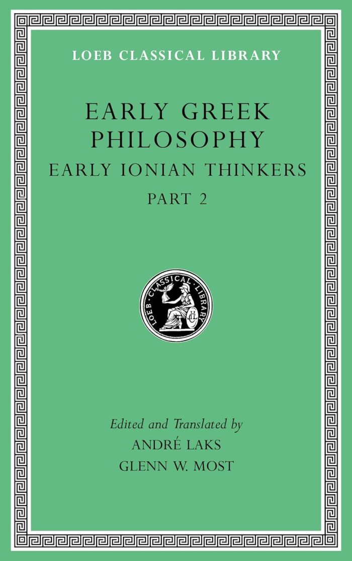 Early Greek Philosophy Volume III: Early Ionian Thinkers, Part 2 Early Greek Philosophy Volume III: Early Ionian Thinkers, Part 2