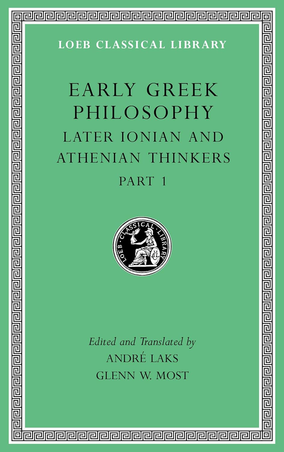 Early Greek Philosophy Volume VI: Later Ionian and Athenian Thinkers, Part 1