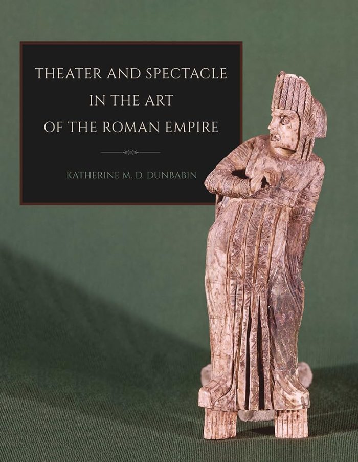 Theater and Spectacle in the Art of the Roman Empire Theater and Spectacle in the Art of the Roman Empire