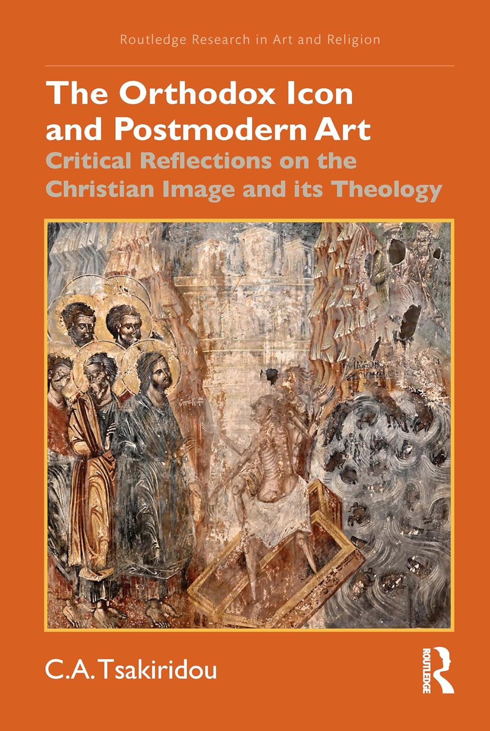The Orthodox Icon and Postmodern Art: Critical Reflections on the Christian Image and its Theology (hardcover)