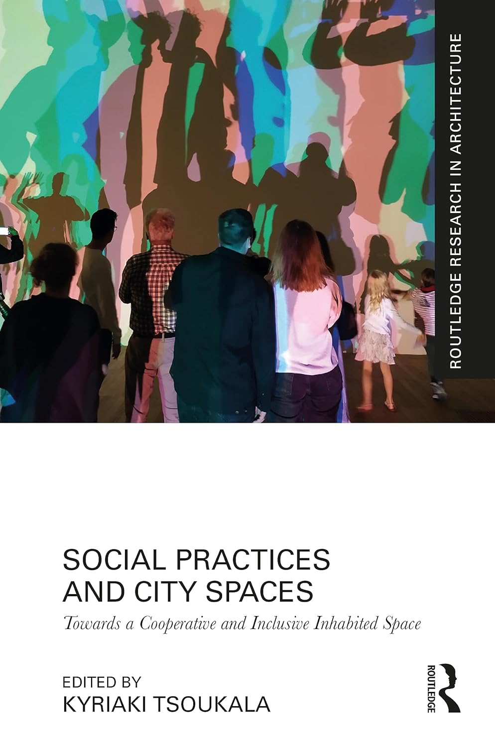 Social Practices and City Spaces Towards a Cooperative and Inclusive Inhabited Space