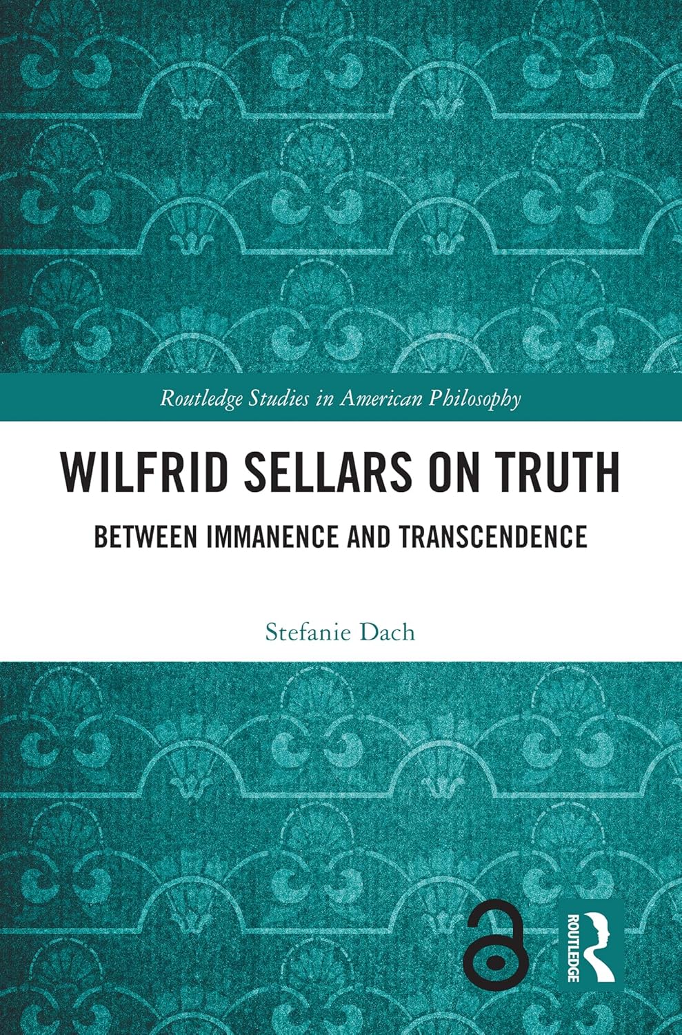 Wilfrid Sellars on Truth: Between Immanence and Transcendence (hardcover)