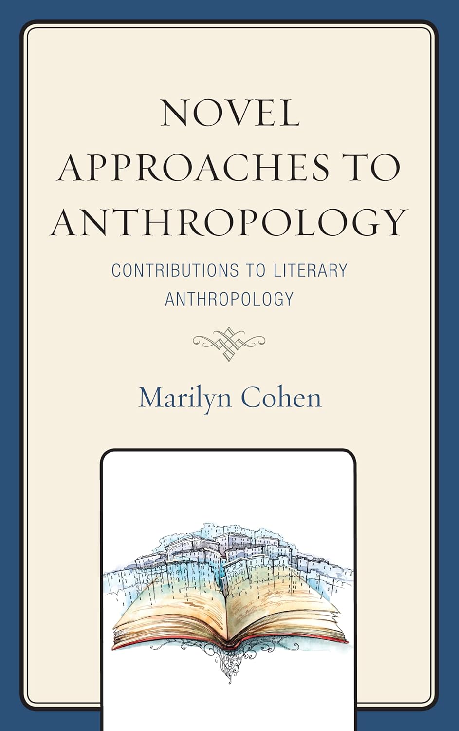 Novel Approaches to Anthropology: Contributions to Literary Anthropology