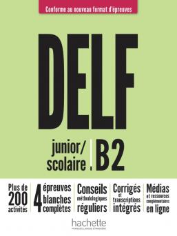 DELF Junior Scolaire B2 + audio en telechargement Nouveau format d'epreuves