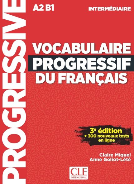 Vocabulaire progressif du francais - Niveau intermediaire (A2/B1) - Livre + Audio telechargeable + Appli-web - 3eme edition