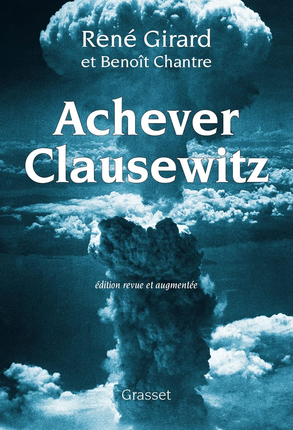 Achever Clausewitz: Edition revue et augmentee