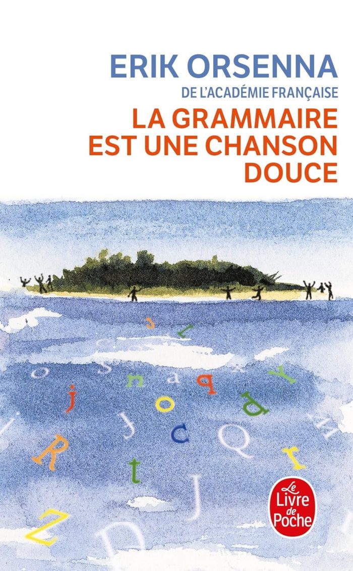 La Grammaire est une Chanson Douce La Grammaire est une Chanson Douce