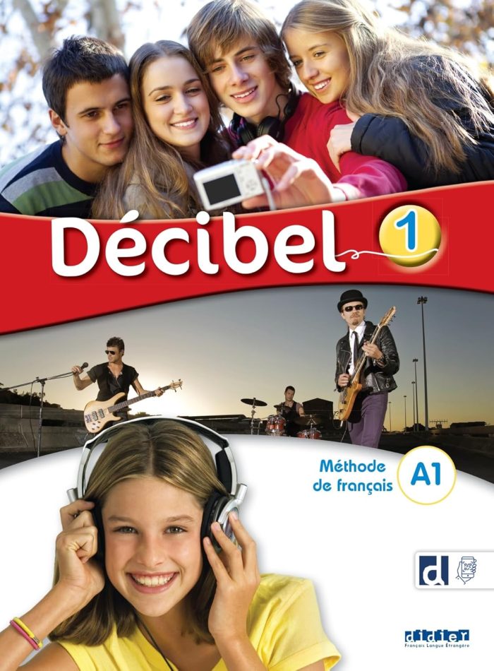 Decibel 1 A1 Methode de francais + didierfle.app Decibel 1 A1 Methode de francais + didierfle.app