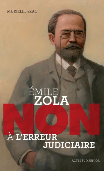 Emile Zola: NON a l'Erreur Judiciaire