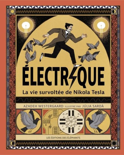 Electrique: La Vie Survoltee de Nikola Tesla (hardcover)