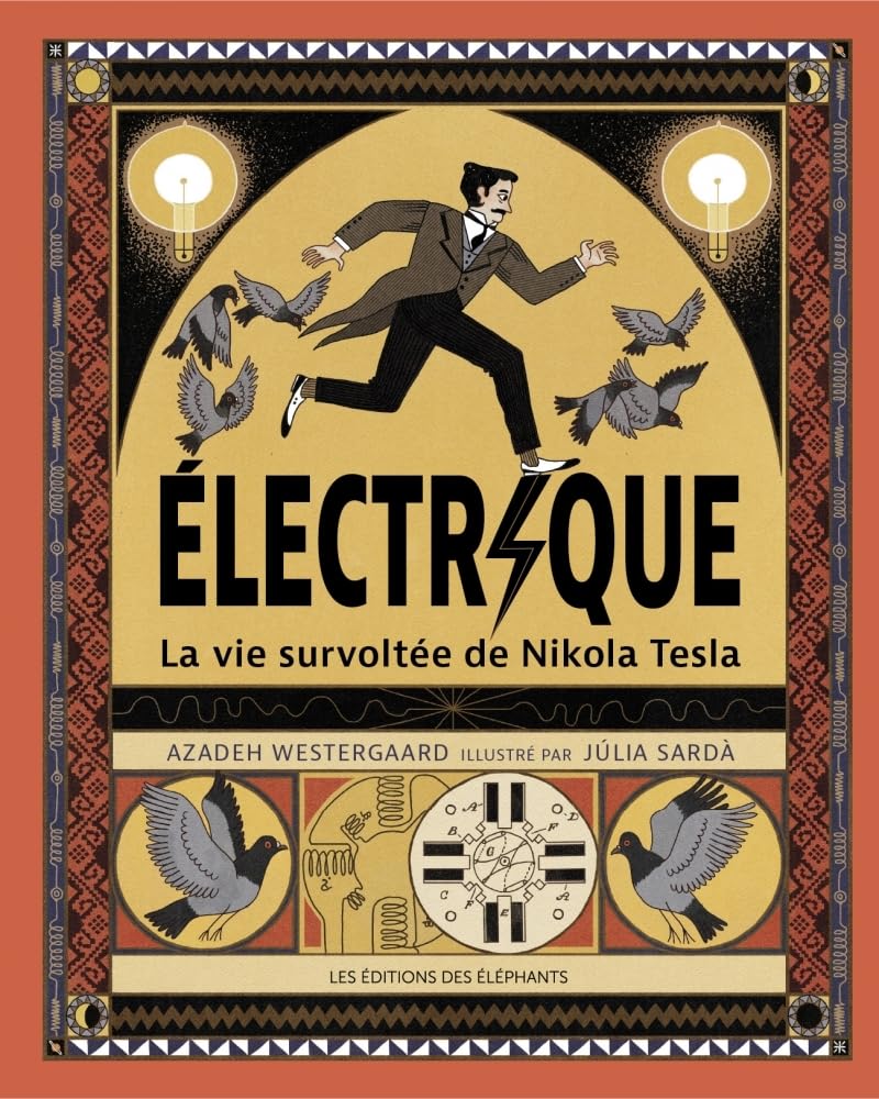 Electrique: La Vie Survoltee de Nikola Tesla (hardcover)