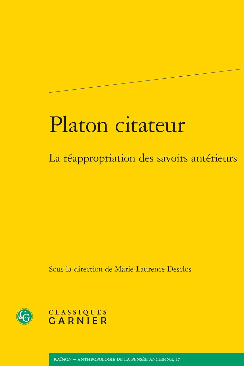 Platon Citateur: La Re?appropriation des Savoirs Ante?rieurs
