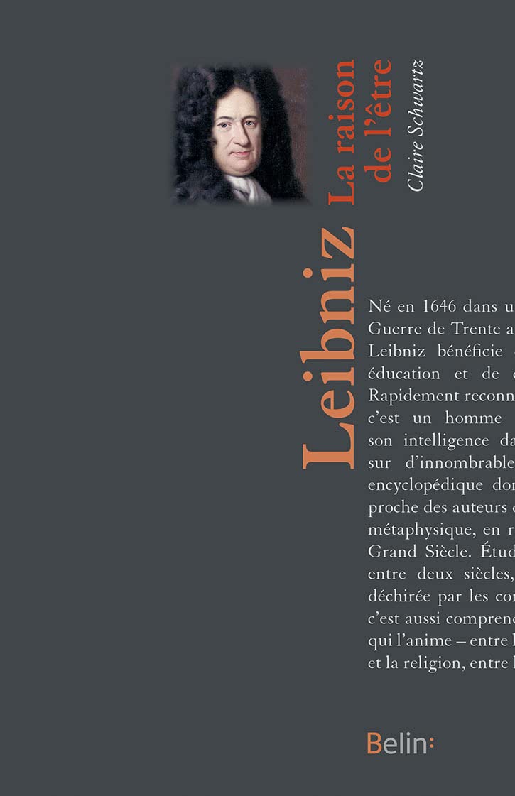 Leibniz, La raison de l'etre: Le chemin des philosophes