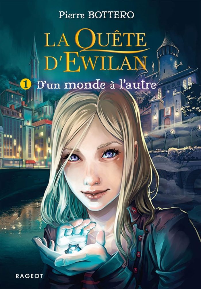 La quete d'Ewilan T1 : D'un monde a l'autre La quete d'Ewilan T1 : D'un monde a l'autre
