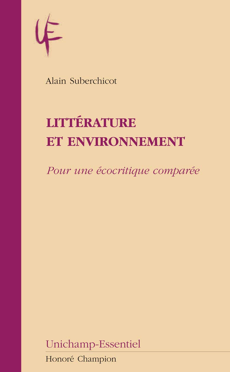 Litterature et environnement Pour une ecocritique comparee