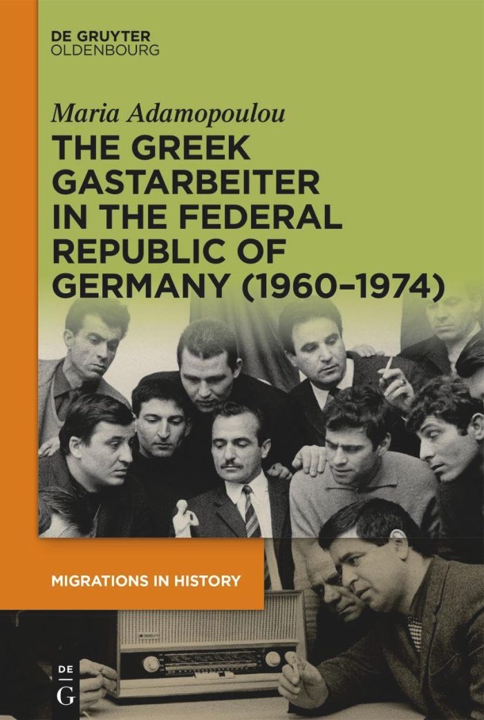 The Greek Gastarbeiter in the Federal Republic of Germany 1960–1974 The Greek Gastarbeiter in the Federal Republic of Germany 1960–1974