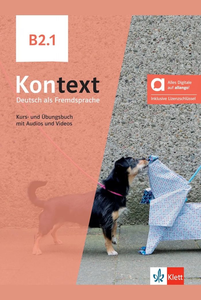 Kontext B2.1 Kurs- und Ubungsbuch mit Audios und Videos - Hybride Ausgabe allango Kontext B2.1 Kurs- und Ubungsbuch mit Audios und Videos - Hybride Ausgabe allango