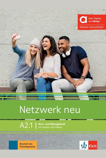 Netzwerk neu A2.1 Kurs- und Ubungsbuch mit Audios und Videos - Hybride Ausgabe allango