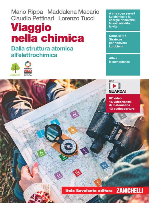 Viaggio nella chimica dalla Struttura Atomica all'Elettrochimica per le Scuole Superiori (con Contenuto digitale per download)