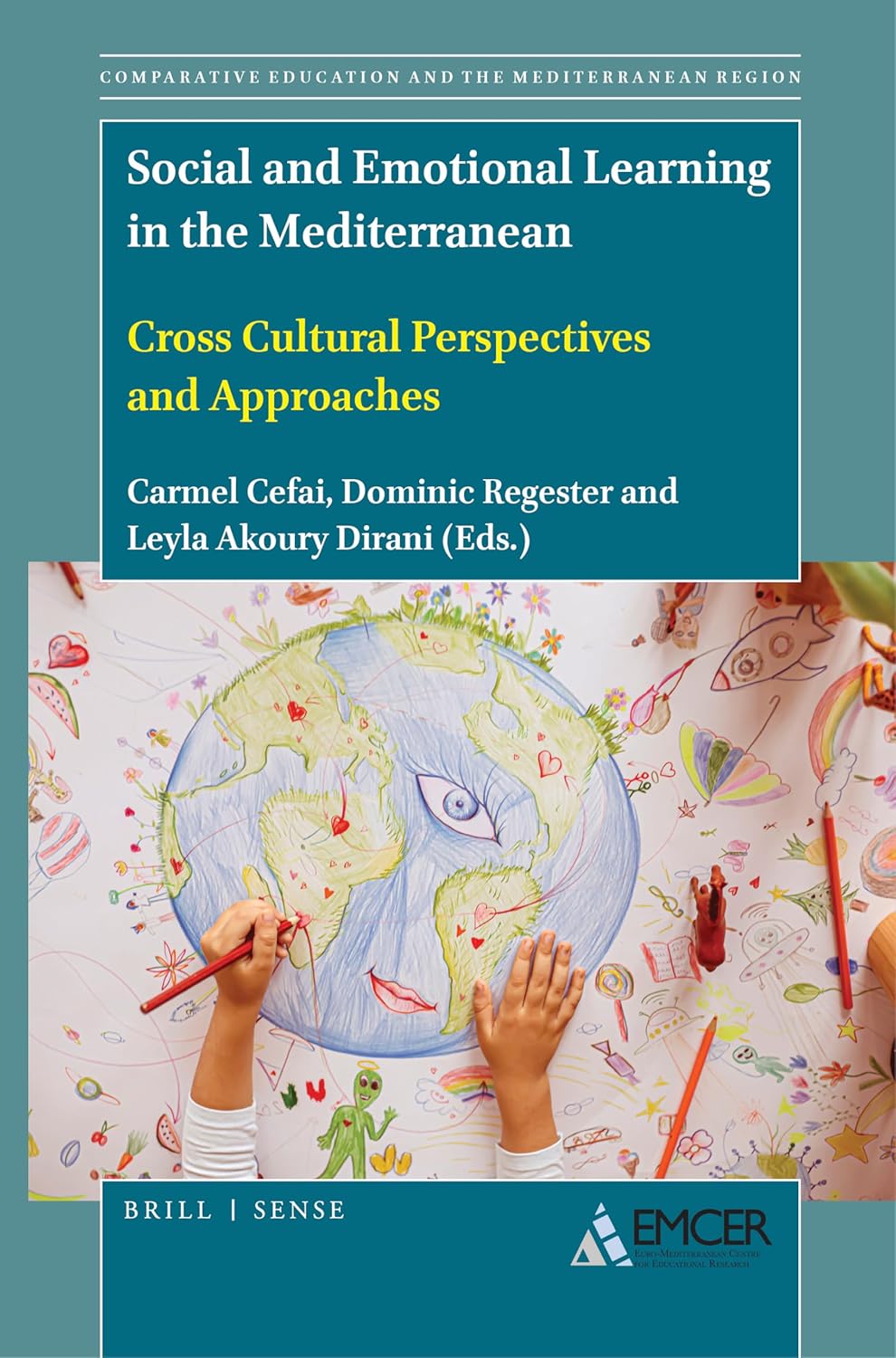 Social and Emotional Learning in the Mediterranean Cross Cultural Perspectives and Approaches