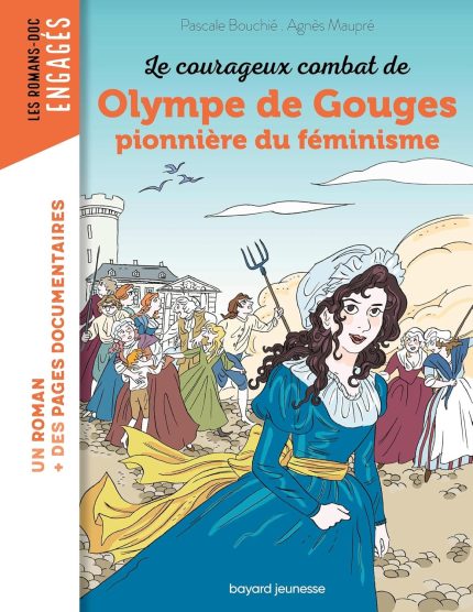 Le Courageux Combat d'Olympe de Gouges, Pionniere du Feminisme