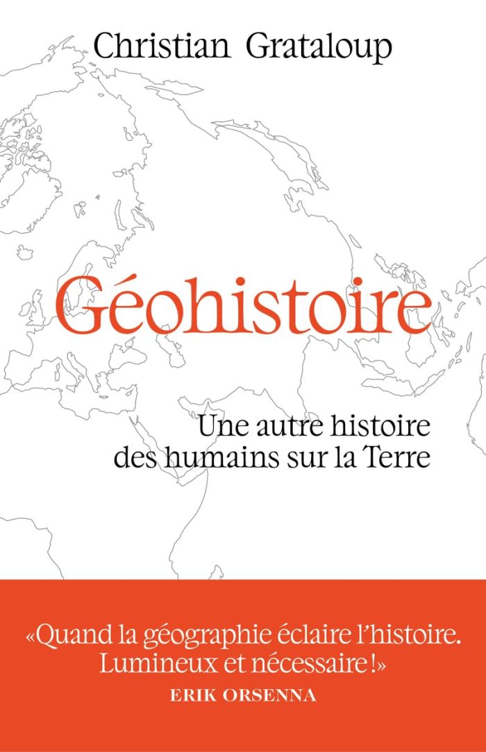 Geohistoire. Une autre histoire des humains sur la Terre Geohistoire. Une autre histoire des humains sur la Terre