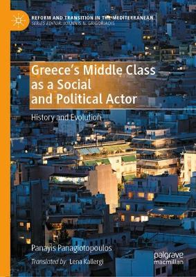GREECES MIDDLE CLASS AS A SOCIAL AND POLITICAL ACTOR HC - PA