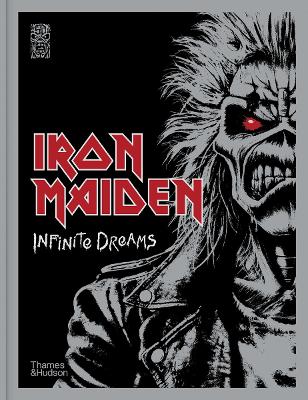 Iron Maiden: Infinite Dreams HC - Steve Harris Bruce Dickins