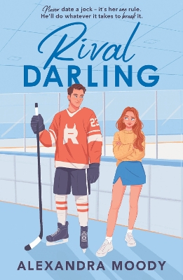 RIVAL DARLING : BOOK 1 - ALEXANDRA MOODY