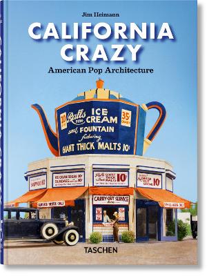 TASCHEN 45TH EDITION : CALIFORNIA CRAZY. AMERICAN POP ARCHIT
