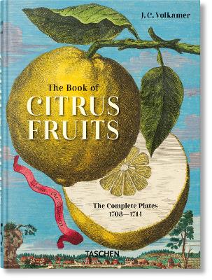 TASCHEN 45th EDITION : J. C. Volkamer. The Book Of Citrus Fr