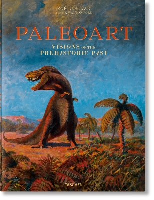 TASCHEN FP : PALEOART : VISION OF THE PREHISTORIC ART HC - W